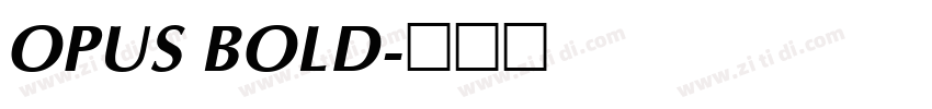 OPUS BOLD字体转换